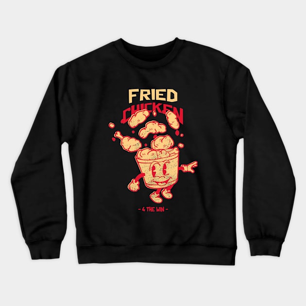 Fried Chicken  4 The Win Design Crewneck Sweatshirt by ArtPace